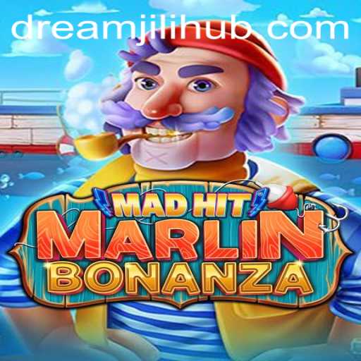 MadHitMarlinBonanza: An Exciting Dive into the World of DREAM JILI
